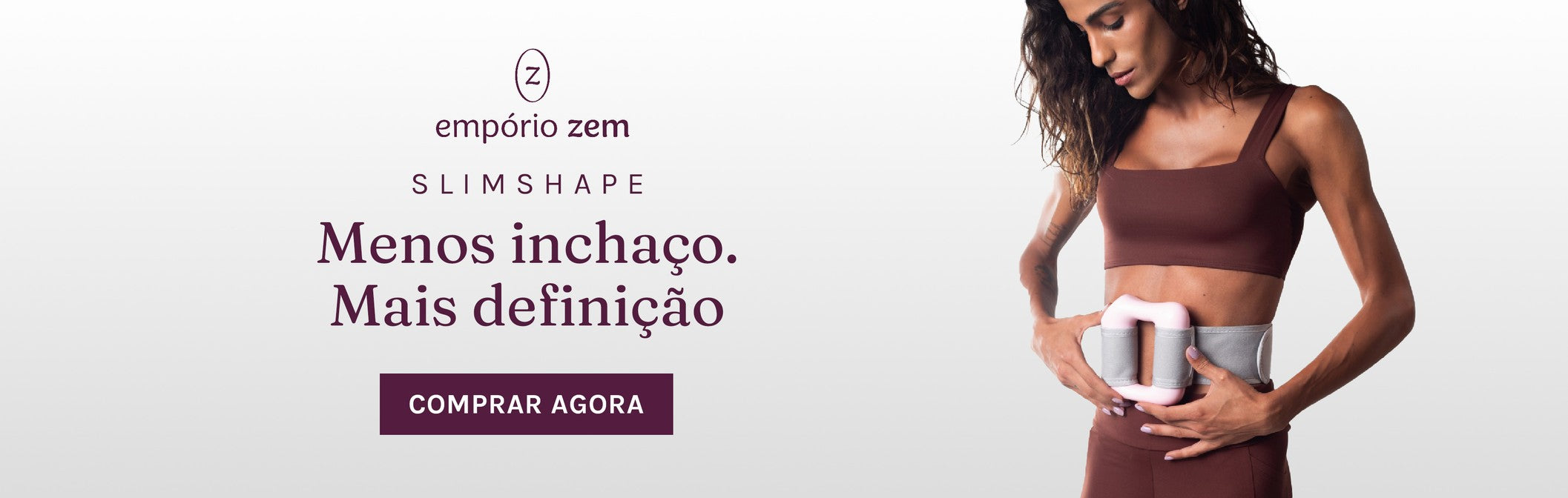 SlimShape, menos inchaço e mais definição